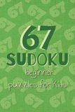 Sudoku for kids: Build logic, math skills, and attention with this screen free sudoku book for kids