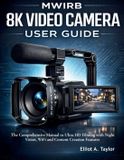 Mwirb 8k Video Camera User Guide