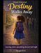 Destiny Walks Away: An Empowering Story About Trusting Your Instincts, Setting Boundaries, and Walking Away