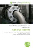 Adria Oil Pipeline: Petroleum, Yugoslavia, Bakar, Rijeka, Vukovar, INA (company), Transalpine Pipeline, Druzhba pipeline, Naftna Industrija Srbije, Omi¿alj