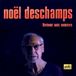 Retour Noël Deschamps - Retour Aux Sources