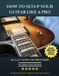 How Bol How To Setup Your Guitar Like A Pro