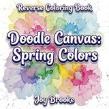Reverse Coloring Book Doodle Canvas Spring Colors