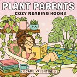 Plant Lovers Cozy Reading Nooks: Adult Coloring Book