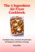 The 5-Ingredient Air Fryer Cookbook