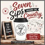 Seven Sips around the Country: A Coffee Lover's Road Trip Coloring Book
