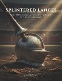 Splintered The Tudor Court Files - Splintered Lances