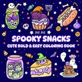 Spooky Snacks Cute Bold & Easy Coloring Book