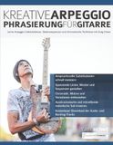 Kreative Arpeggio-Phrasierung für Gitarre
