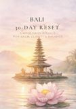 BALI 30-DAY RESET: Simple Daily Rituals for Calm, Clarity & Balance