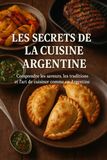 Les Secrets de la Cuisine Argentine
