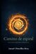 CAMINO DE ESPIRAL: Entre la mente, la espiritualidad y la libertad interior
