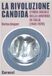 La rivoluzione candida. Storia sociale della lavatrice in Italia (1945-1970). Ediz. illustrata