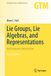 Lie Springer Lie Groups, Lie Algebras, and Representations: An Elementary Introduction