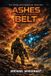 Ashes The Aethelion Chronicles- Ashes of the Belt Paperback