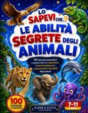 Lo Libri GmbH Lo Sapevi Che...? Le Abilità Segrete degli Animali