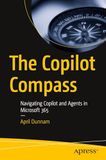 The Microsoft The Copilot Compass: Navigating Copilot and Agents in Microsoft 365