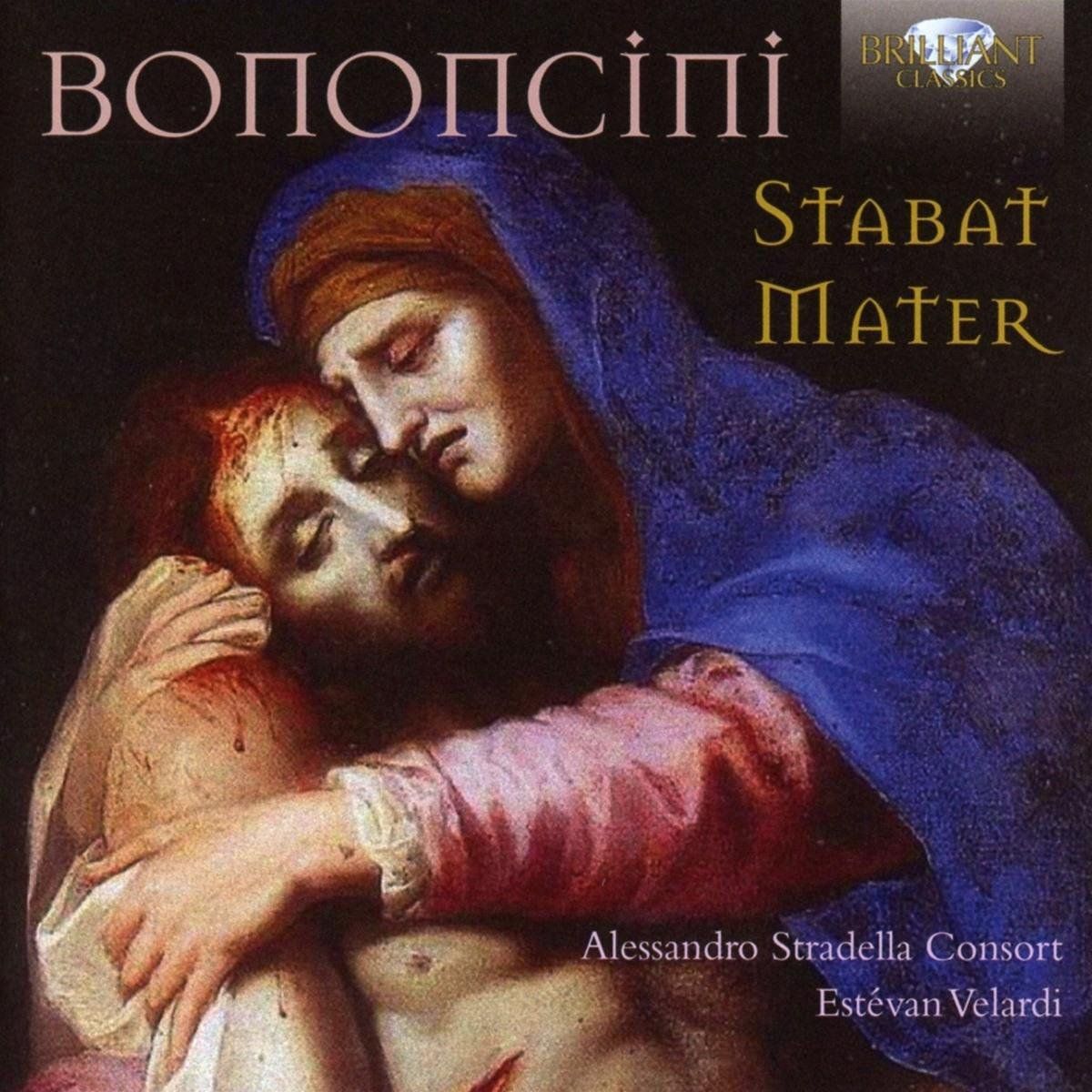 Brilliant Classics Bononcini: Stabat Mater - Muziek