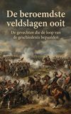 De Waries B.V. De beroemdste veldslagen ooit
