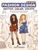 Fashion Design - Sketch, Color, Create: Easy & Cozy Sketchbook with Slim Figure Templates & 100 Ready Outfit Ideas to Redraw for Beginners