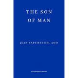 The Jean-Baptiste Del Amo The Son of Man