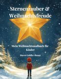 Sternenzauber & Weihnachtsfreude: Mein Weihnachtsmalbuch für Kinder