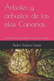 Árboles Independently Published Árboles y arbustos de las islas Canarias