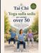 Tai Libri GmbH Tai Chi e Yoga sulla sedia per anziani over 50