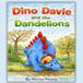 Dino Davie and the Dandelions