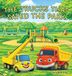 The Trucks that Saved the Park: A Story of Teamwork, Building, and Helping Others