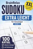 BrainRelax Sudoku für Anfänger – Extra leicht XXL: Band 2: 100 große Sudoku-Rätsel mit Lösungen und Zeitmessung – Ideal für Einsteiger und Senioren