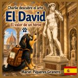 El David El valor de un héroe: Colección: Charlie descubre el arte