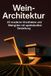 Wein-Architektur: GPSR Kontakt Wein-Architektur: 40 moderne Vinotheken und Weingüter mit spektakulärer Gestaltung