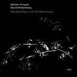 Outhere Marilyn Crispell & David Rothenberg - One Dark Night I Left My Silent House (CD)