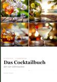 Das Cocktailbuch der vier Jahreszeiten: 54 Cocktailrezepte für Frühling, Sommer, Herbst & Winter – jeder Drink auch alkoholfrei