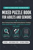Mixed Puzzle Book for Adults and Seniors: Brain Training & Stress Relief Activity Book for Traveling | World Capitals Word Search • Jungle Safari Crosswords • Logic Sudoku