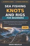 Sea Fishing Knots and Rigs for Beginners 2026