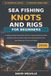 Sea Fishing Knots and Rigs for Beginners 2026