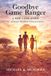 Goodbye Libri GmbH Goodbye Game Ranger: A new land ethic for African wildlife conservation Paperback
