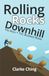 Rolling Rocks Downhill: How to Ship YOUR Software Projects On Time, Every Time