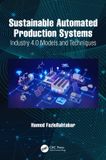 Sustainable Crc Press Sustainable Automated Production Systems: Industry 4.0 Models and Techniques