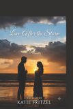 Love Independently Published Love After The Storm Paperback