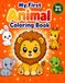 My First Animal Coloring Book for Kids: 50 Big Bold Designs to Color and Learn — Cute Animals for Boys and Girls Ages 4-8