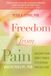 Freedom Sounds True Inc Freedom From Pain Paperback