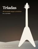 Triadas de la Escala Mayor Armónica en la Guitarra