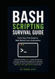 Bash Scripting Survival Guide