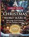 Christmas Word Search: 100 Large Print Puzzles for the Holiday Season: Festive Puzzles for Seniors and Family