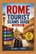 ROME Tourist Scams Guide 2026-2027