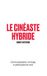 Le Cinéaste Hybride: Cinématographie, montage, et philosophie du récit