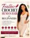 Feather Crochet Human Hair for Beginners: A Step-by-Step Guide